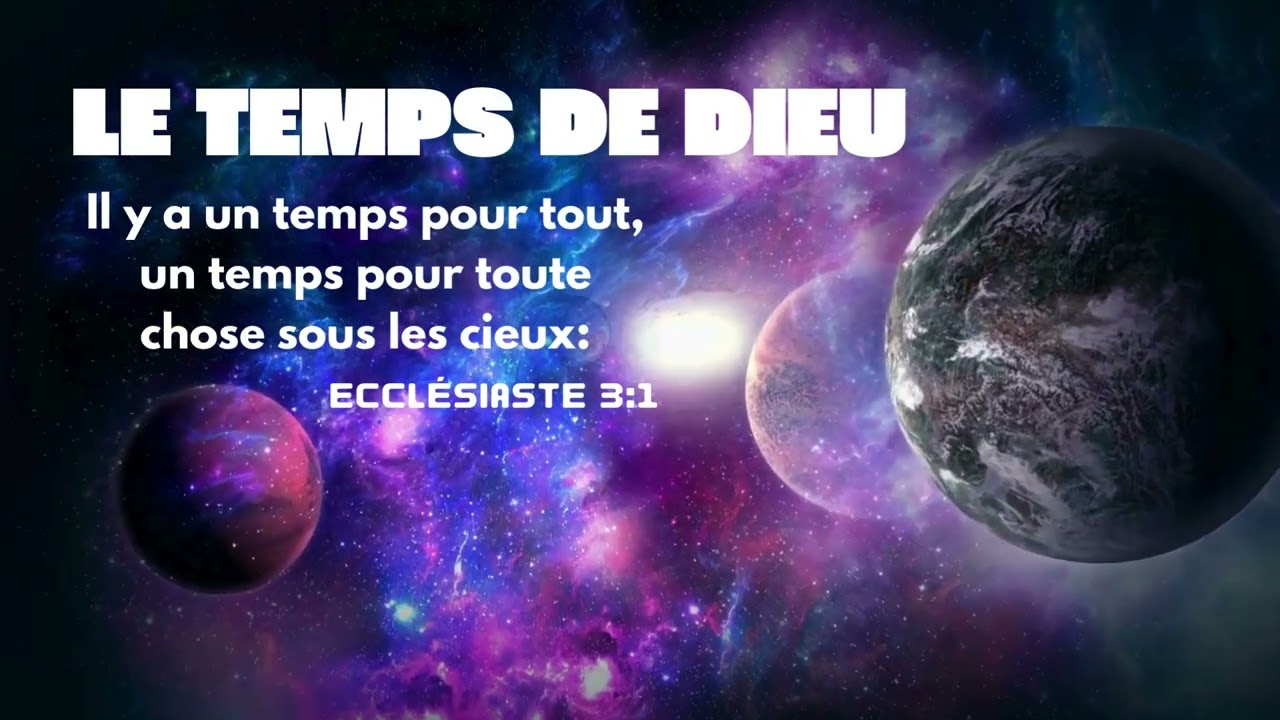 Le Temps Parfait de Dieu - God's Perfect Timing