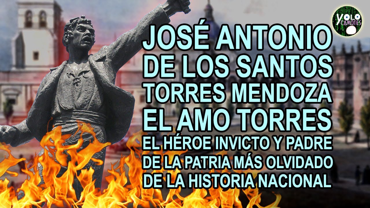 José Antonio El Amo Torres - héroe invicto y padre de la patria más olvidado de la historia nacional