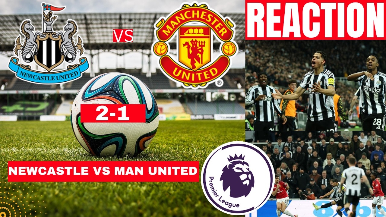 Newcastle vs Manchester United Live Stream Premier League EPL Football Match Today Score Highlights