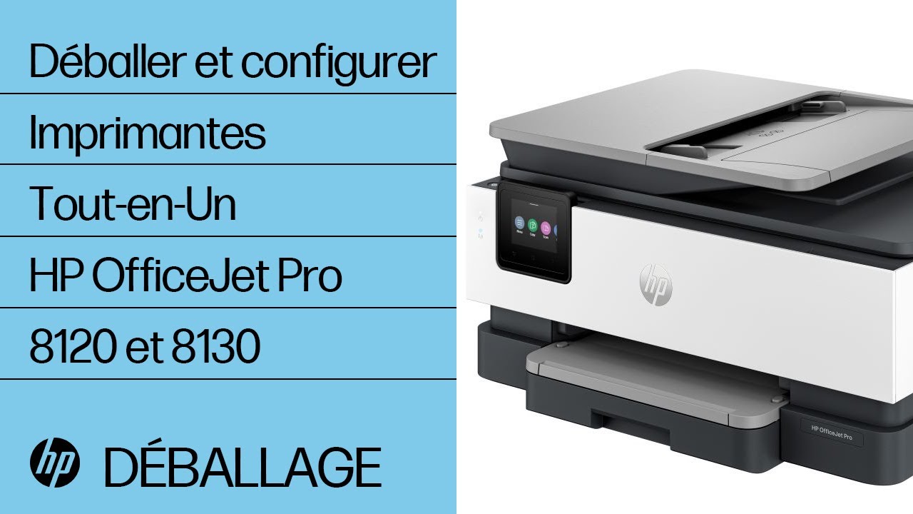 Comment déballer et configurer | Tout-en-Un HP OfficeJet Pro séries 8120 et 8130 | HP Support