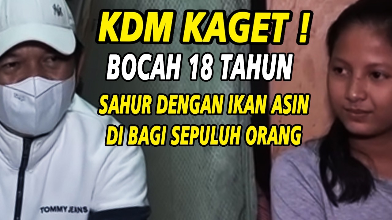 KDM DI TAMPAR KONDISI BOCAH 18 TAHUN || MAKAN SAHUR IKAN SATU IKAN ASIN UNTUK 10 ORANG
