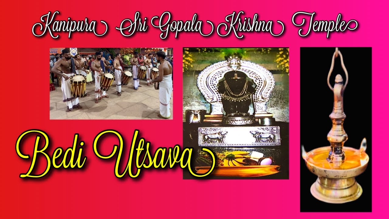 Kanipura Sri Gopala Krishna Bedi Utsava.