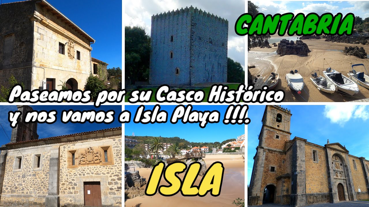 ISLA. Paseamos por su Casco Histórico y nos vamos hasta Isla Playa!!!. COSTA DE CANTABRIA.