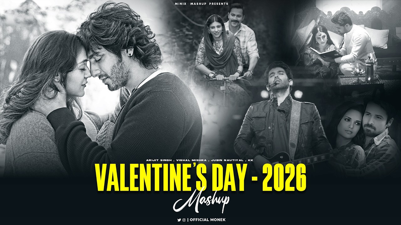 VALENTINE'S DAY MASHUP 2026  - Full Version | Arijit Singh | Non'stop love Songs Jukebox | Mix Songs