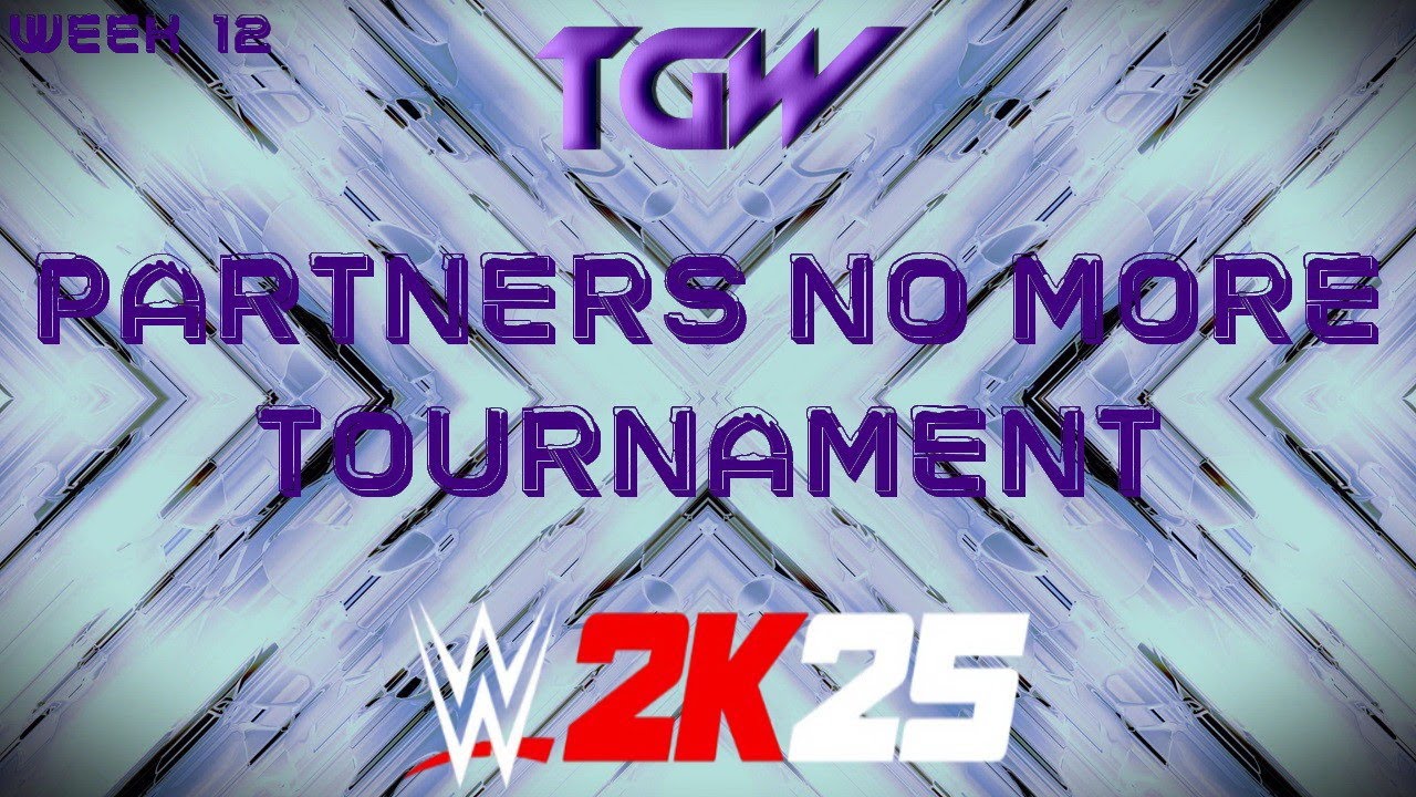 WWE 2K25: Men's Partners No More Tournament Week 12