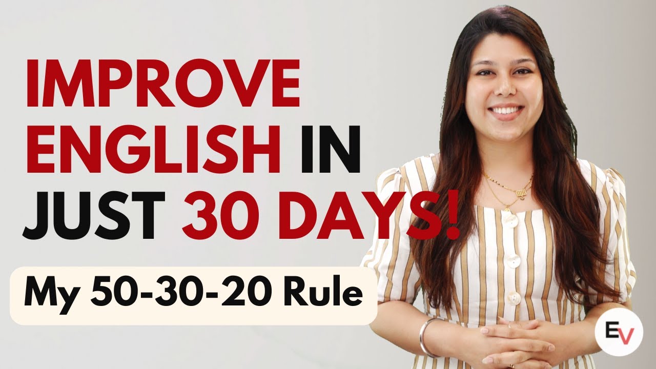 How to improve your English in 30 days? Follow this Rule to improve your English in just 30 days