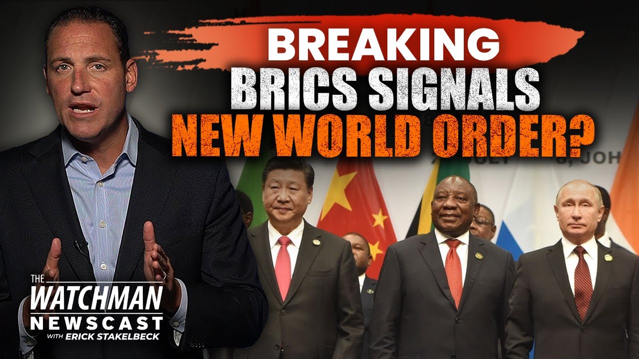 China-Led BRICS Alliance Signals NEW WORLD ORDER? Iran & Saudis Invited to Join | Watchman Newscast