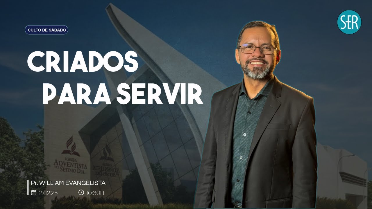 Criados Para Servir | Pr. William Evangelista