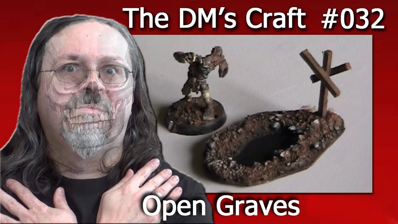 Craft open graves for your D&D game (The DM's Craft, EP32)