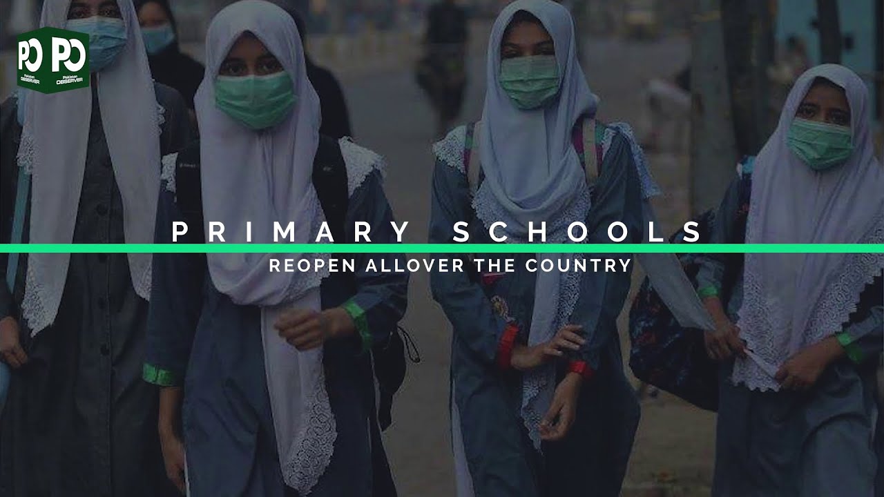 Primary Schools Reopen All over the country | Pakistan Observer