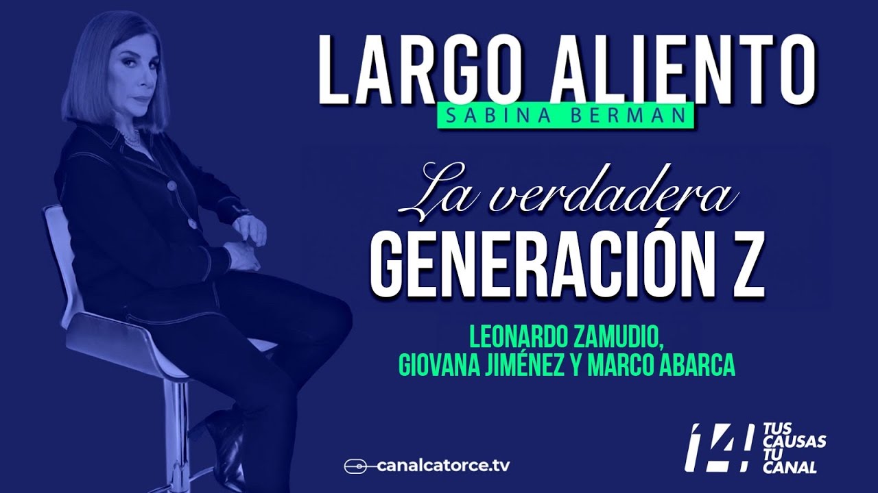 Largo Aliento | La verdadera generaci&oacute;n Z