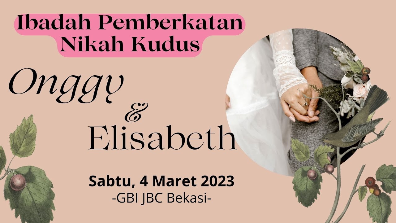 GBI JBC // IBADAH PEMBERKATAN NIKAH ONGGY & ELISABETH // 4 MARET 2023