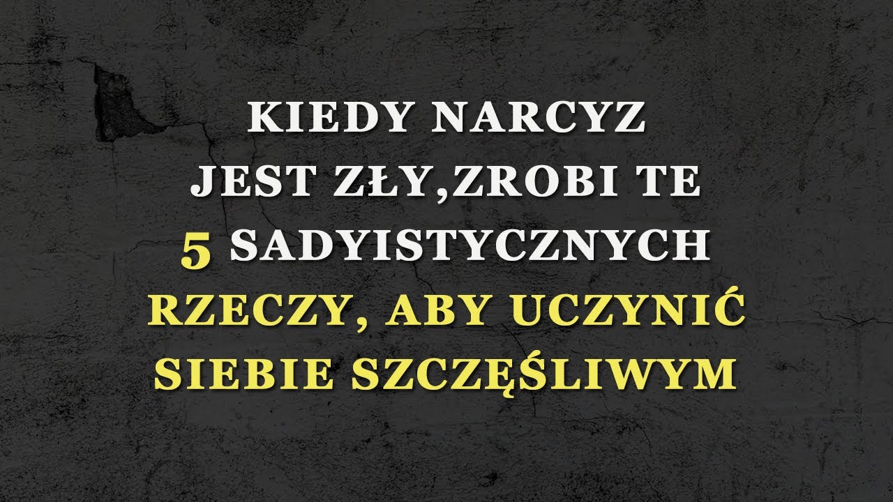 5 okrutnych działań narcyza, które podejmuje, gdy jest zły
