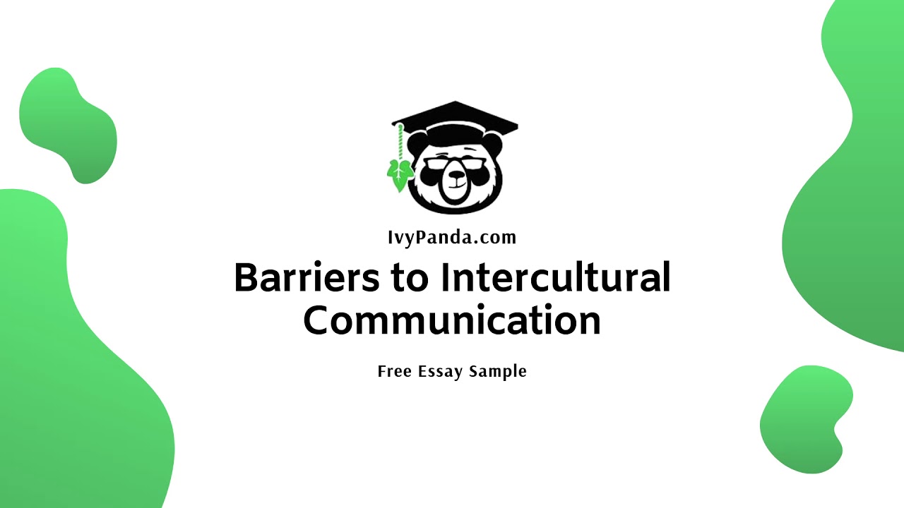 Barriers to Intercultural Communication Essay | Free Essay Sample
