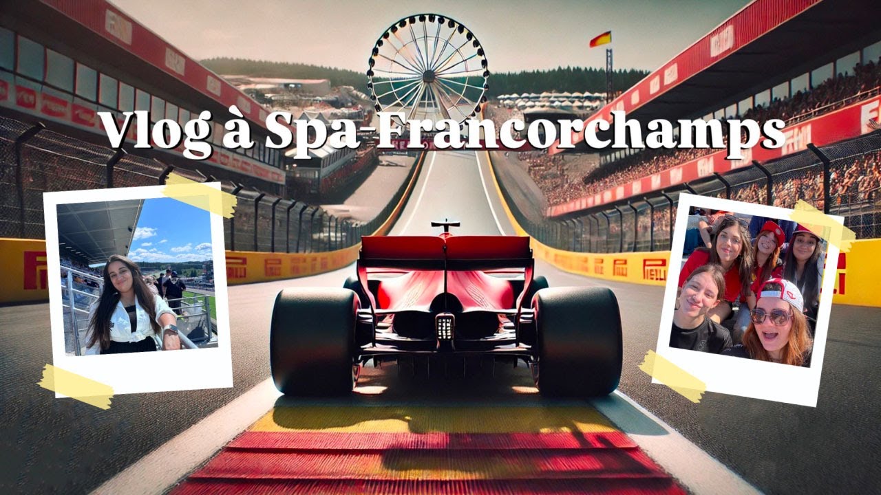 Je vous emmène au Grand Prix de Spa 🏎️