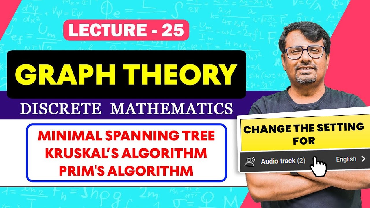 Graph Theory | Minimal Spanning Tree, Kruskal's & Prim's  Algorithm | Discrete Mathematics by GP Sir
