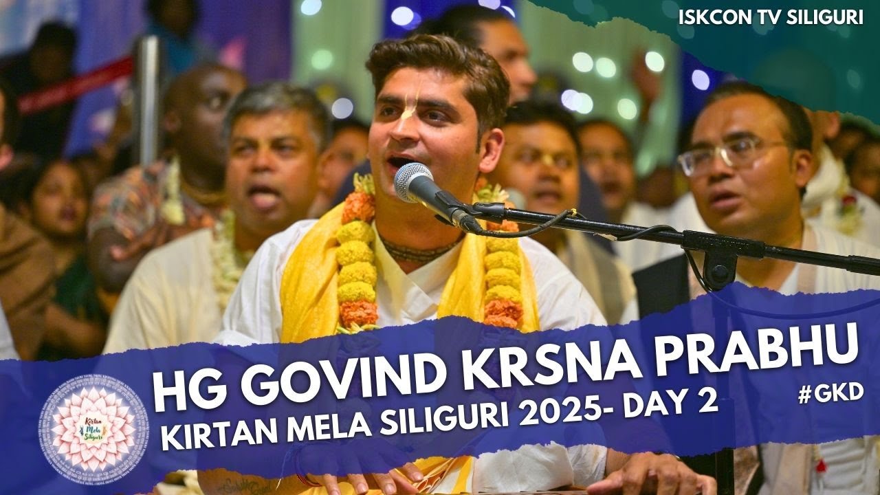 HG Govind Krsna Das's Kirtan | Day 2 | Kirtan Mela Siliguri 2025 | 4K | ISKCON Siliguri 🎶✨ #gkd