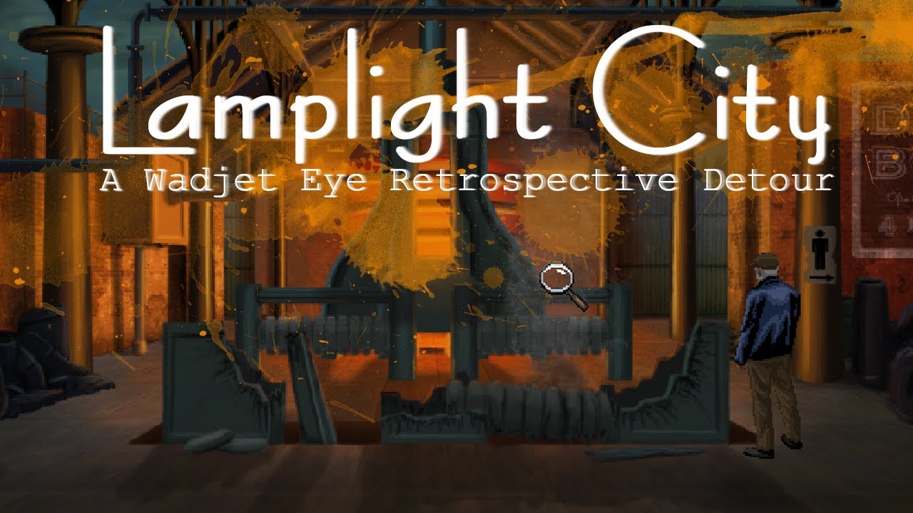 Lamplight City | Wadjet Eye Retrospective #19