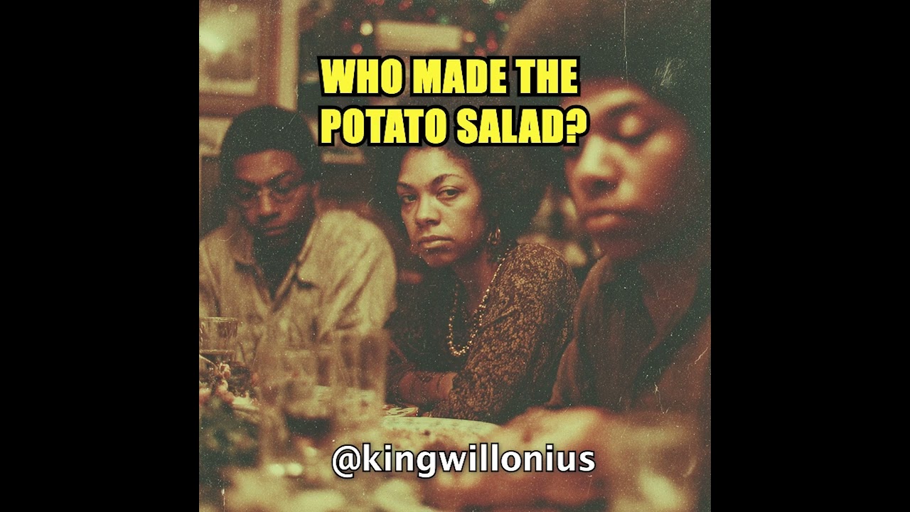 King Willonius - Who Made The Potato Salad?