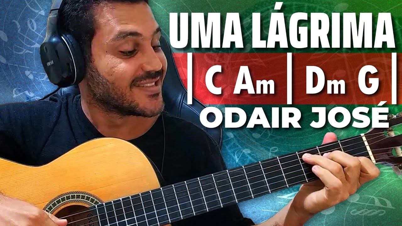 Como tocar UMA LÁGRIMA de ODAIR JOSÉ no Violão
