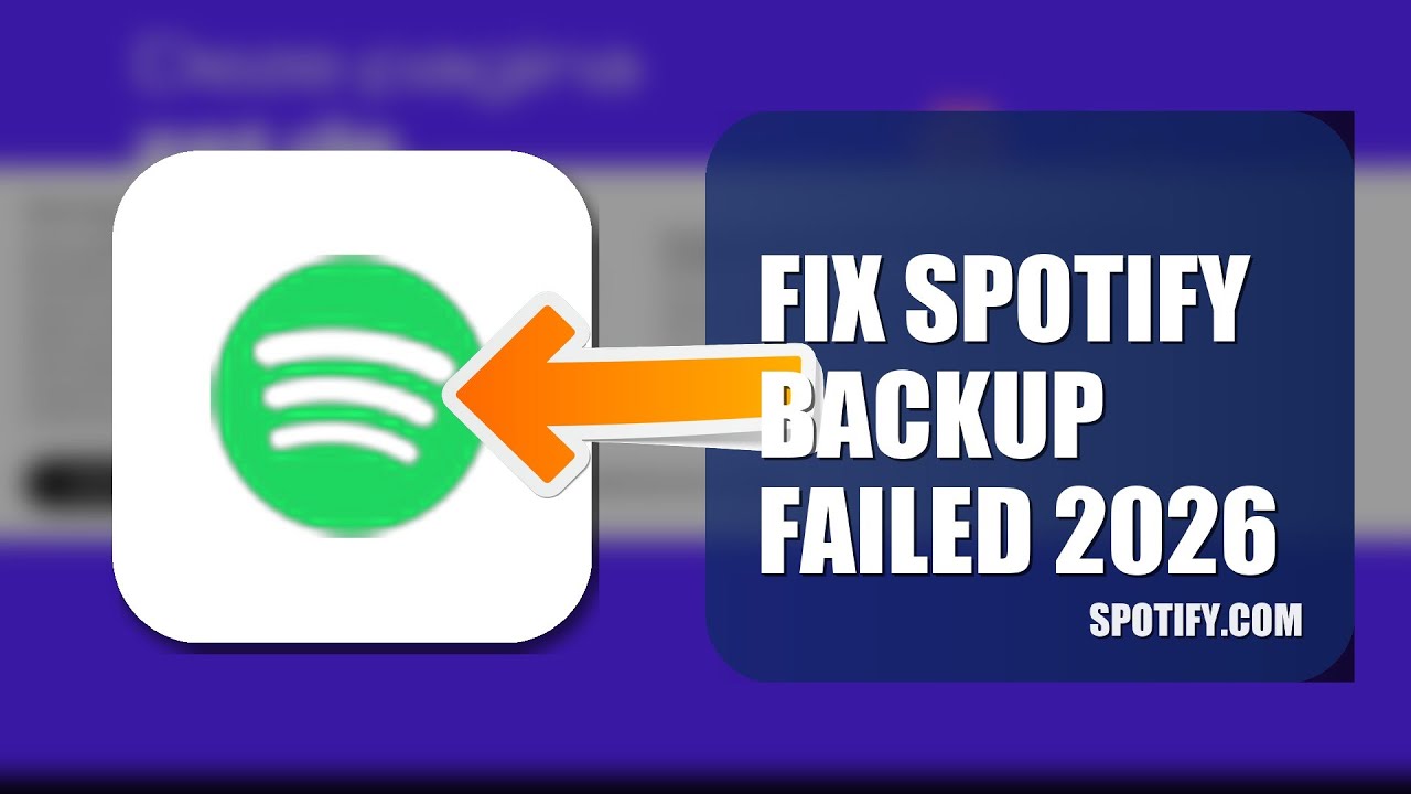 How To Fix Spotify Backup Failed 2026