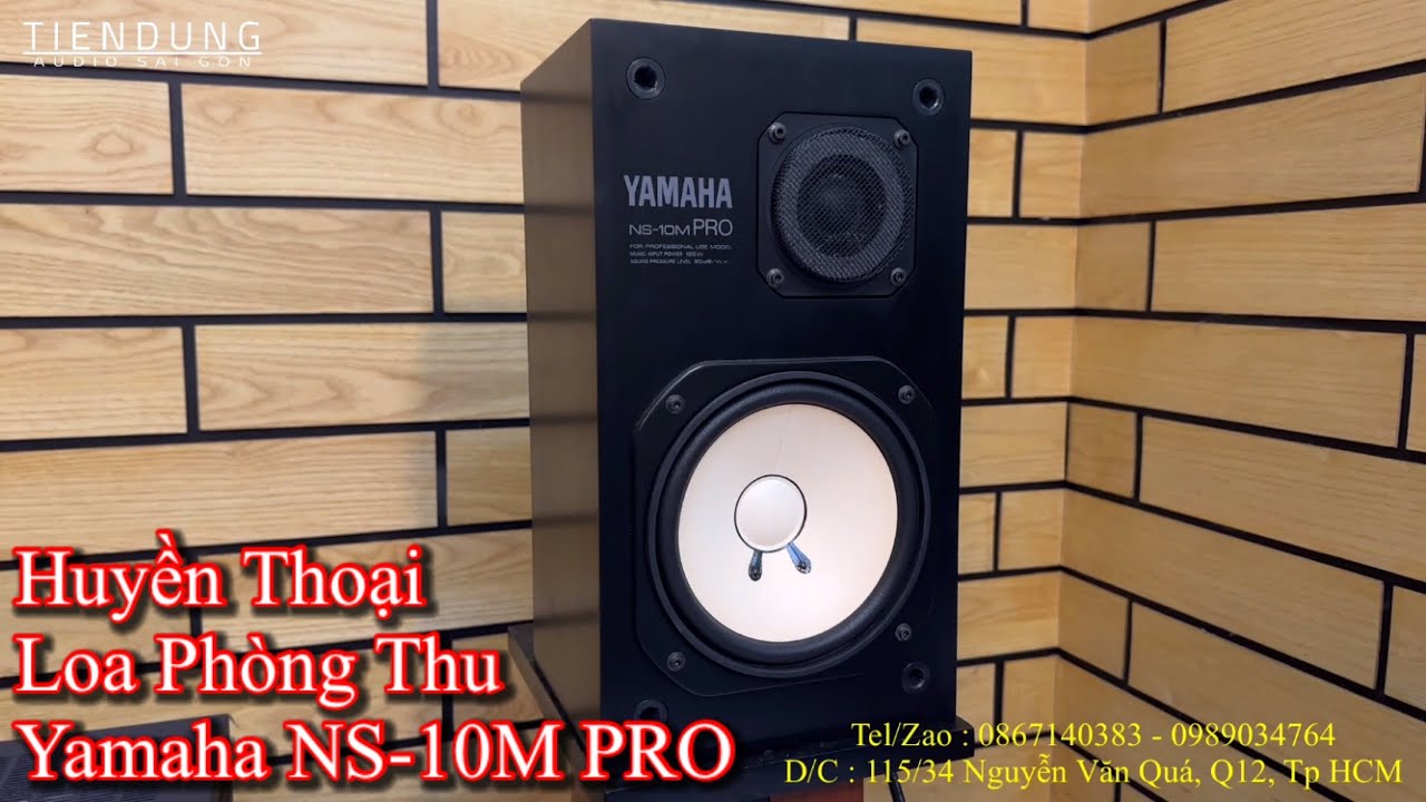Test thực tế loa Yamaha NS-10M PRO – Huyền thoại loa kiểm âm | Tiến Dũng audio Sài Gòn