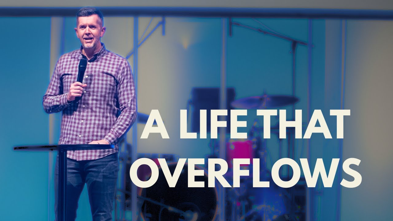 A LIFE THAT OVERFLOWS