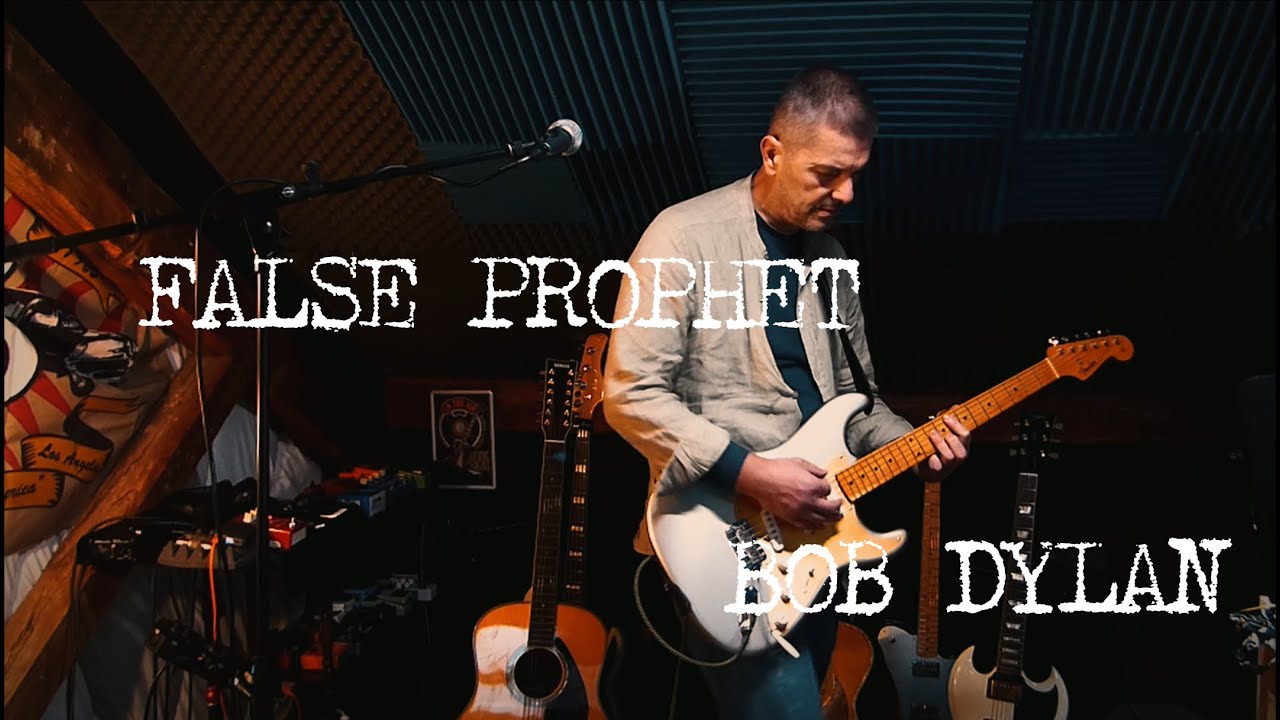 FALSE PROPHET (Cover) - BOB DYLAN