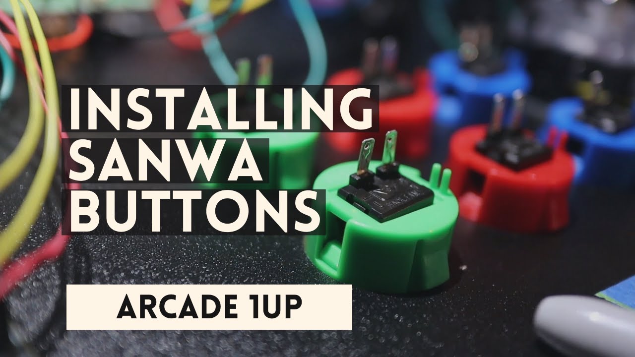 Installing Sanwa Buttons on a Arcade 1 UP
