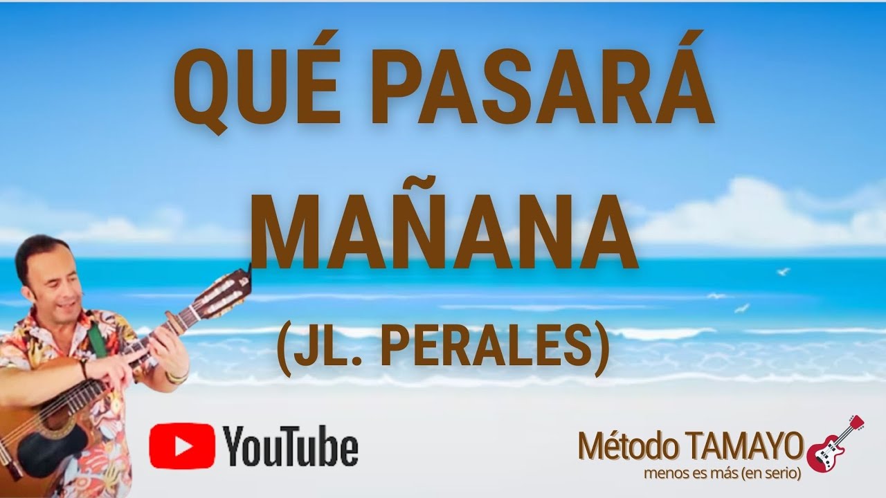 QUÉ PASARÁ MAÑANA 🎸(JOSÉ LUIS PERALES) En DIRECTO con Método TAMAYO 🎸
