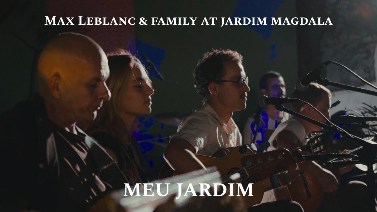 Max Leblanc & Family at Jardim Magdala | Meu Jardim