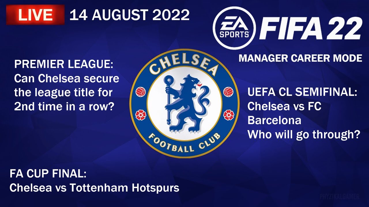 FIFA 22 Livestream - Manager Career Mode CHELSEA - 14 August 2022