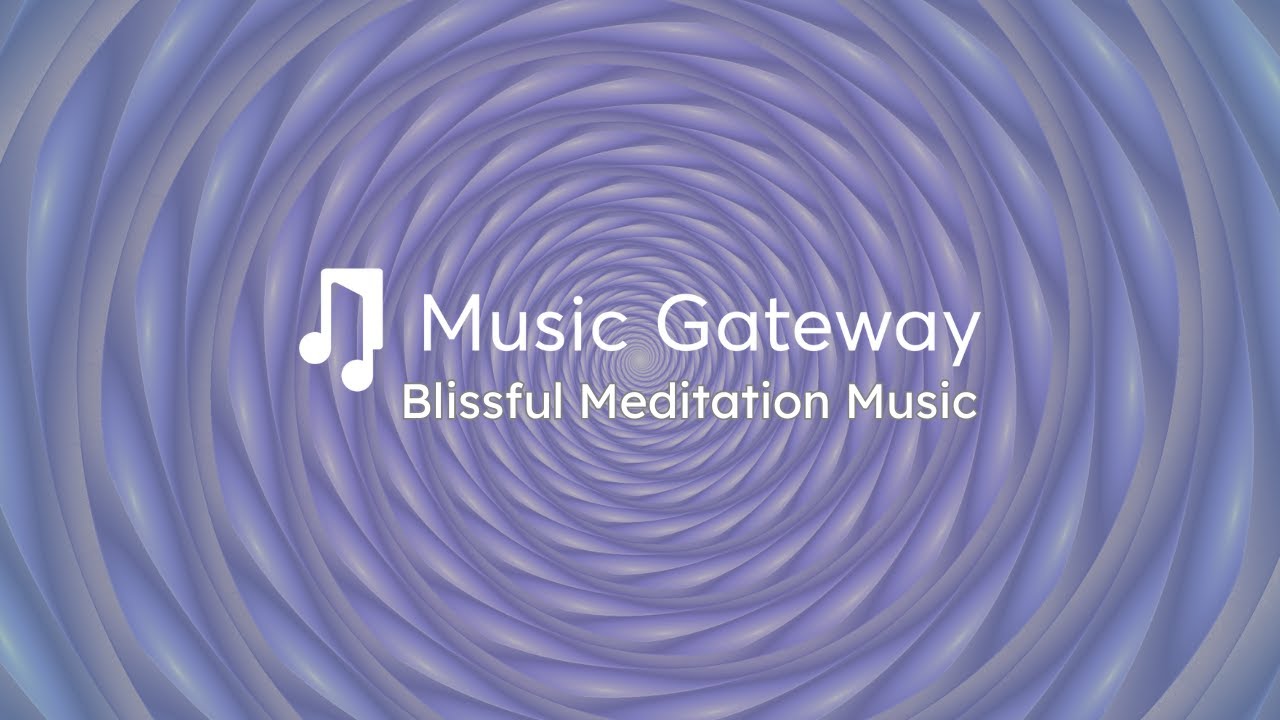 🎵 1 Hour of Blissful Meditation Music, Deep Relaxation & Inner Peace