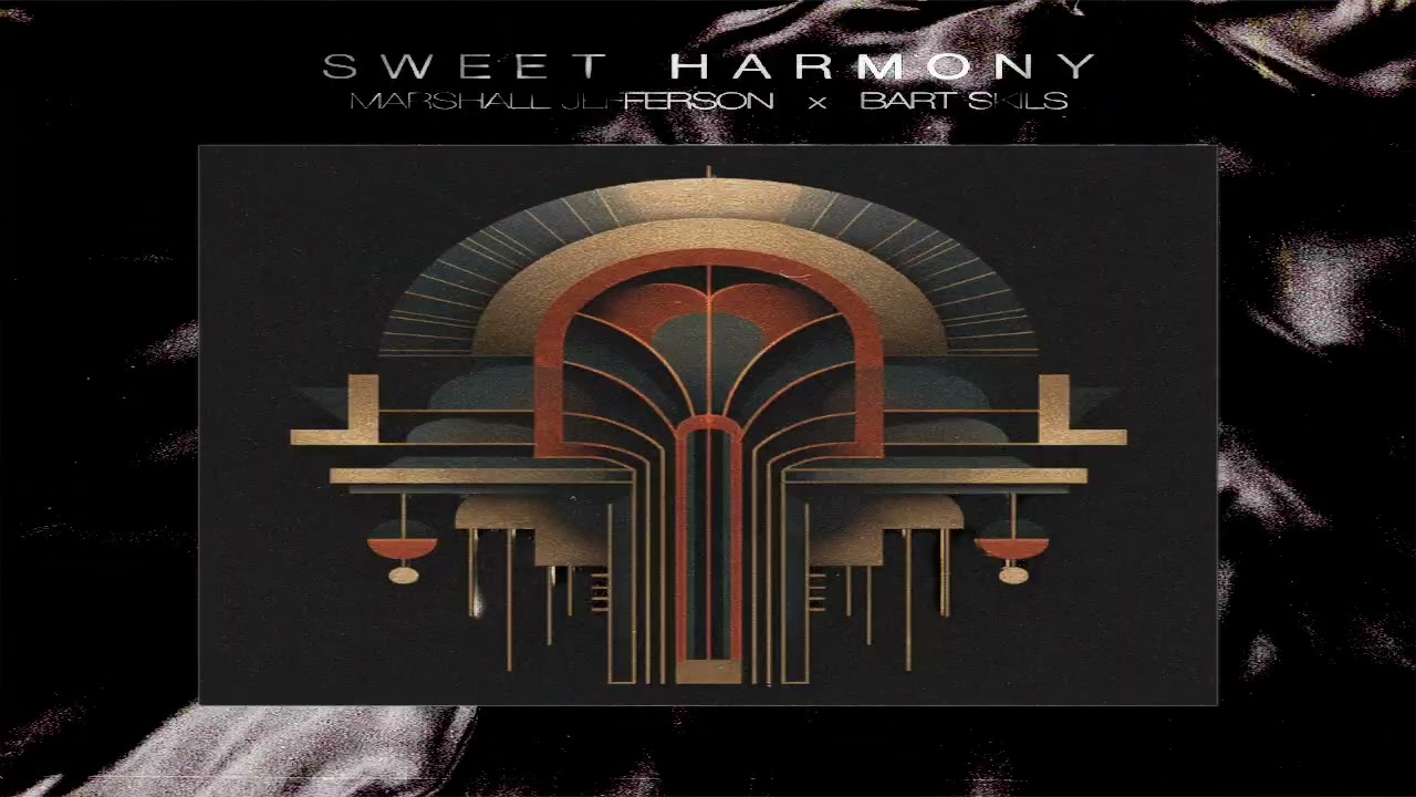 Marshall Jefferson x Bart Skils - Sweet Harmony (Extended Mix)