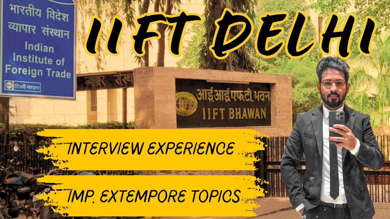 IIFT INTERVIEW EXPERIENCE 2024 | Indian Institute of Foreign Trade | Q&A | Important Extempore Topic