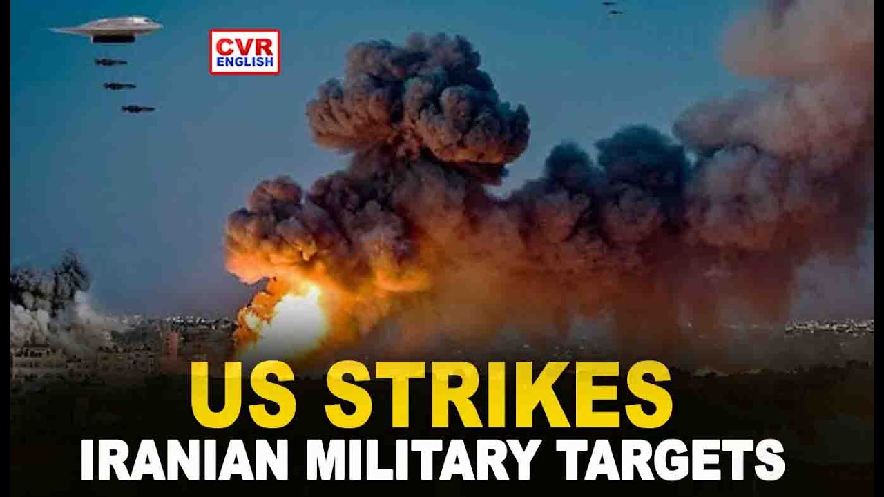 US Strikes Iranian Military Sites Amid Rising West Asia Tensions | CVR ENGLISH