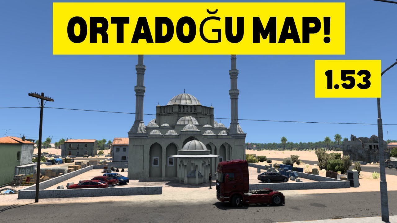Ets 2 Ortadoğu Map (ProMods Middle East 2.73) 1.53 / EURO TRUCK SIMULATOR 2
