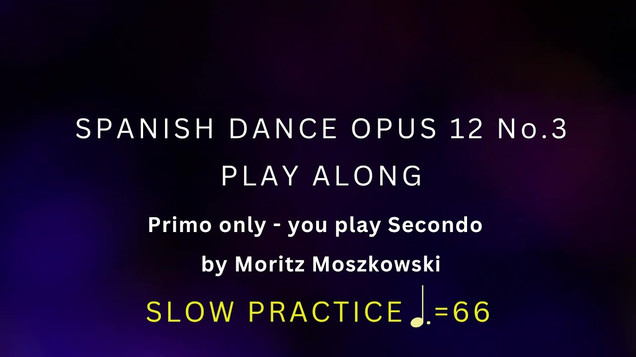 Spanish Dance no 3 Piano Duet - Primo Part - You Play Secondo - Slow Practice - Sight reading