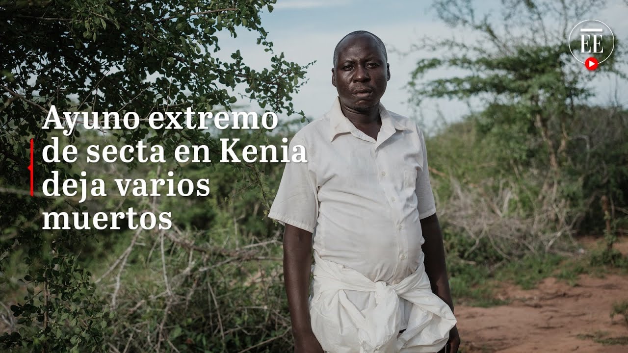 Secta que promovía ayuno extremo deja varias decenas de muertos en Kenia | El Espectador