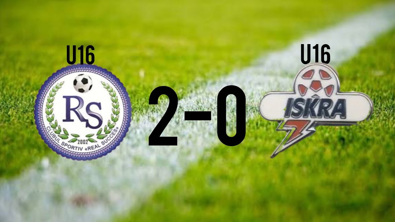 Real Succes U16 - FC Iskra U16