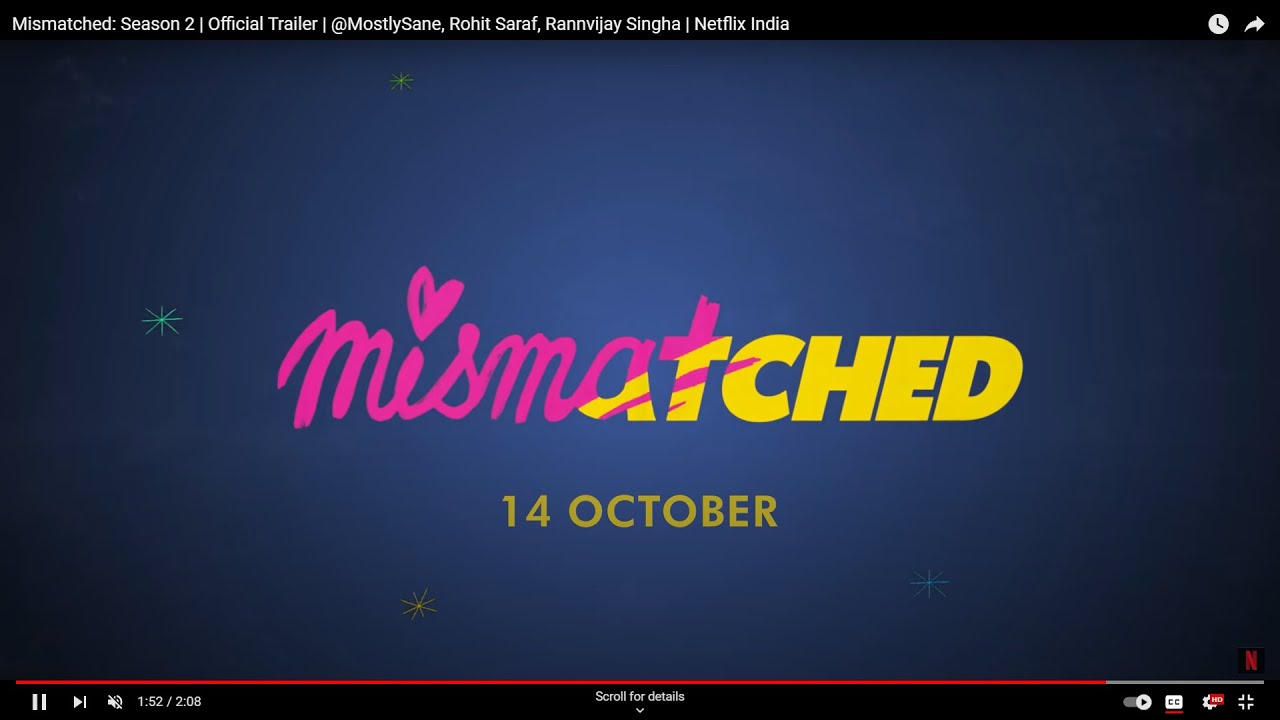 Mismatched: Season 2 | Official Trailer | @MostlySane, Rohit Saraf, Rannvijay Singha | Netflix India