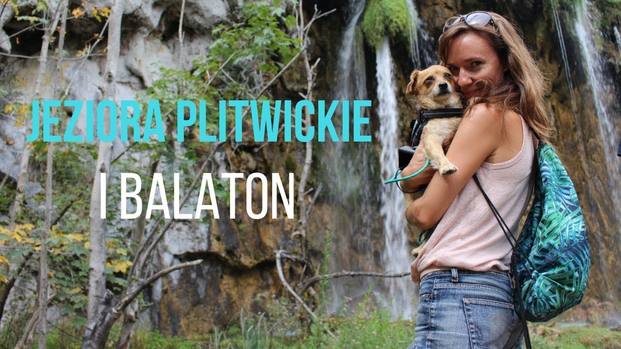 VLOG: Jeziora PLITWICKIE i BALATON