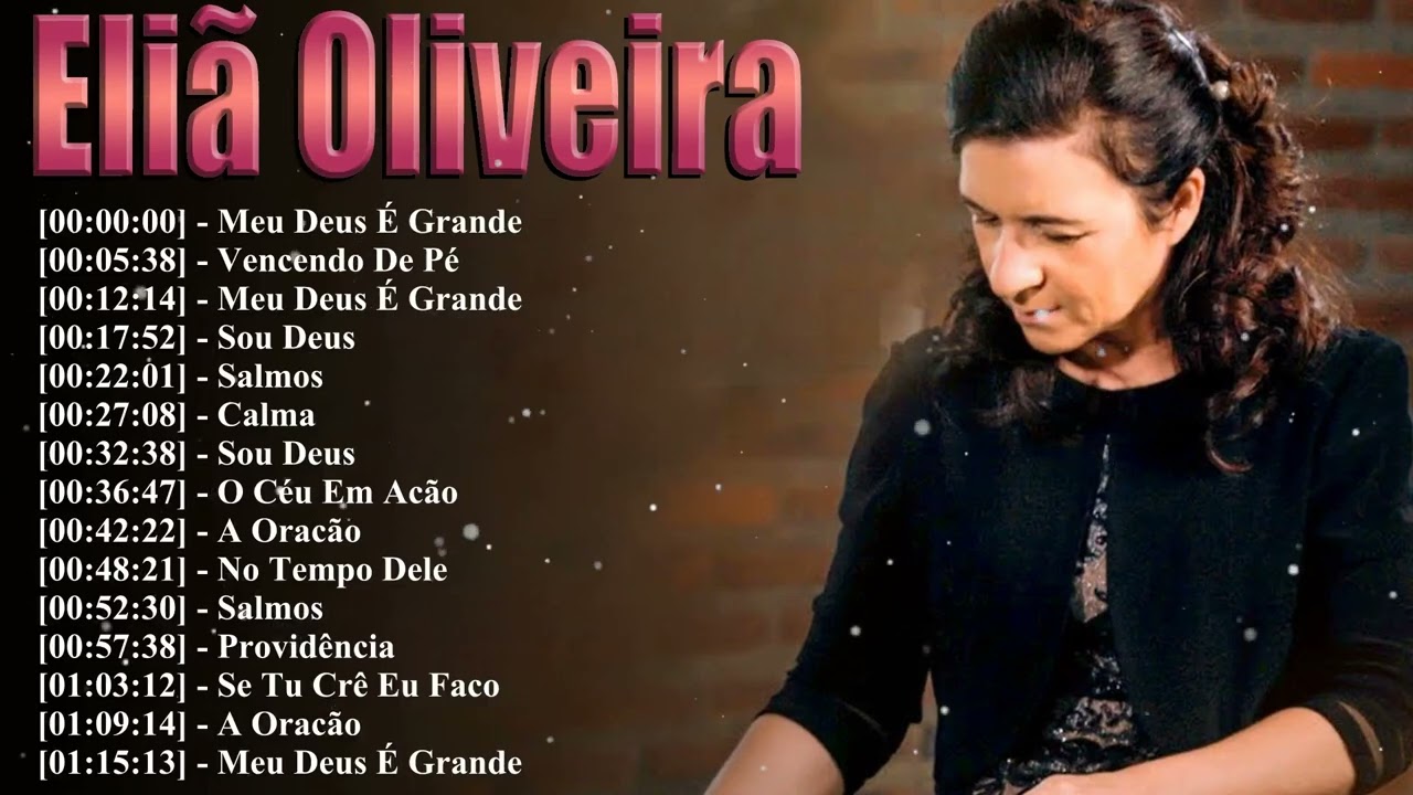 Eliã Oliveira Essentials 2026 - 15 Iconic Tracks | Salmos 91, Coisa Do Meu Deus Music Hits