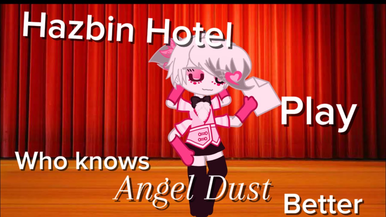 Hazbin Hotel play ‘Who knows Angel Dust better’ (MY AU!!!)