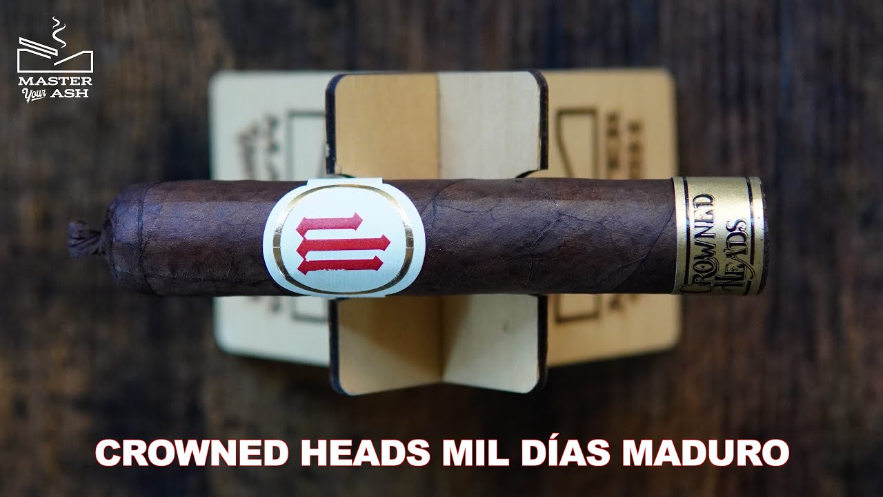 Crowned Heads Mil D&iacute;as Maduro Cigar Review
