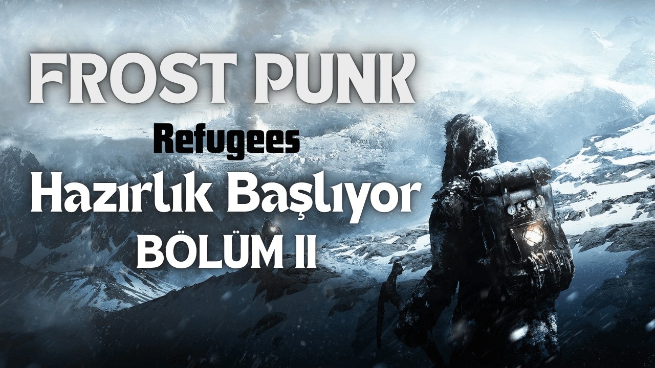 FROSTPUNK: REFUGEES – Bölüm 2: Lordların Gelişi