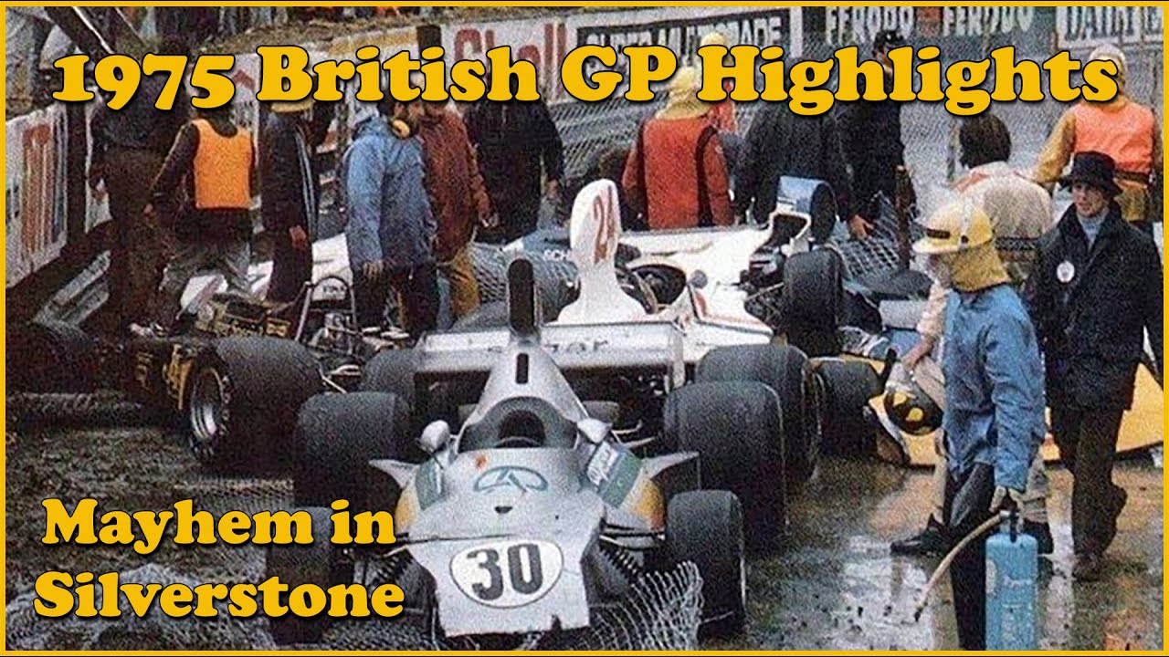 1975 British GP Highlights (Mayhem in Silverstone)