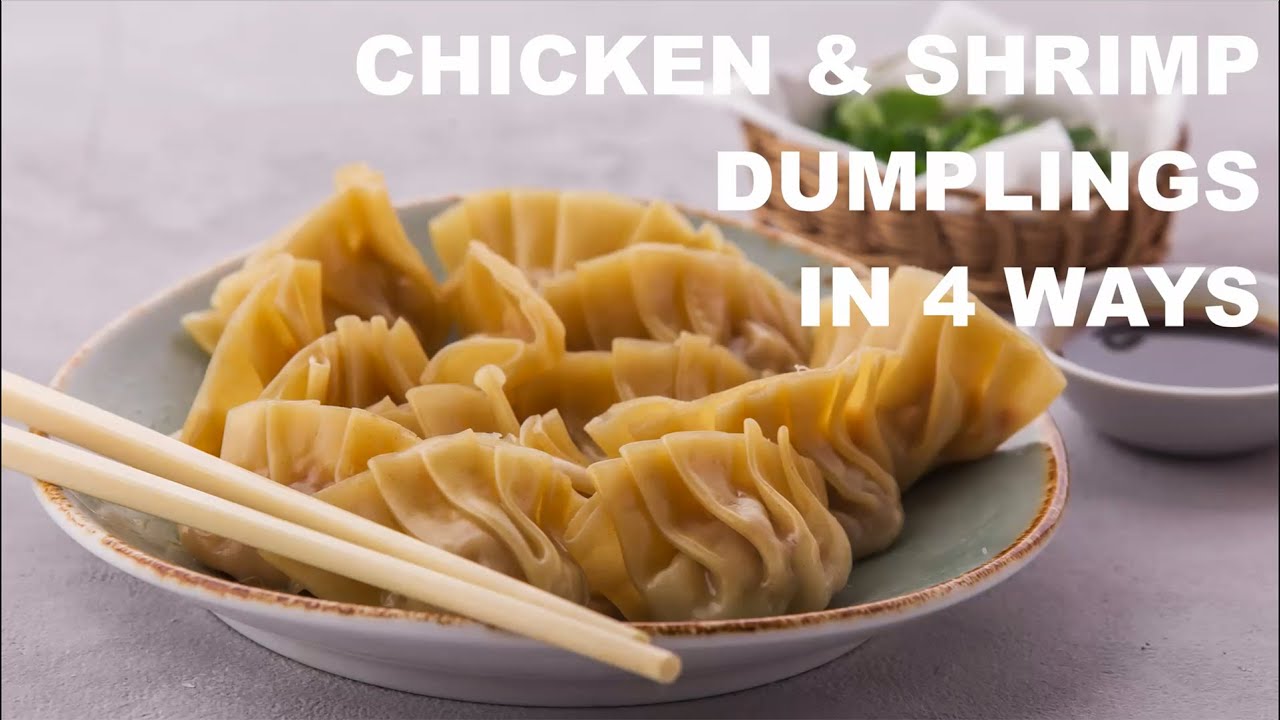 How to make Chicken & Shrimp Dumplings 4 Ways | Cara Membuat Dumpling Ayam dan Udang dengan 4 Cara