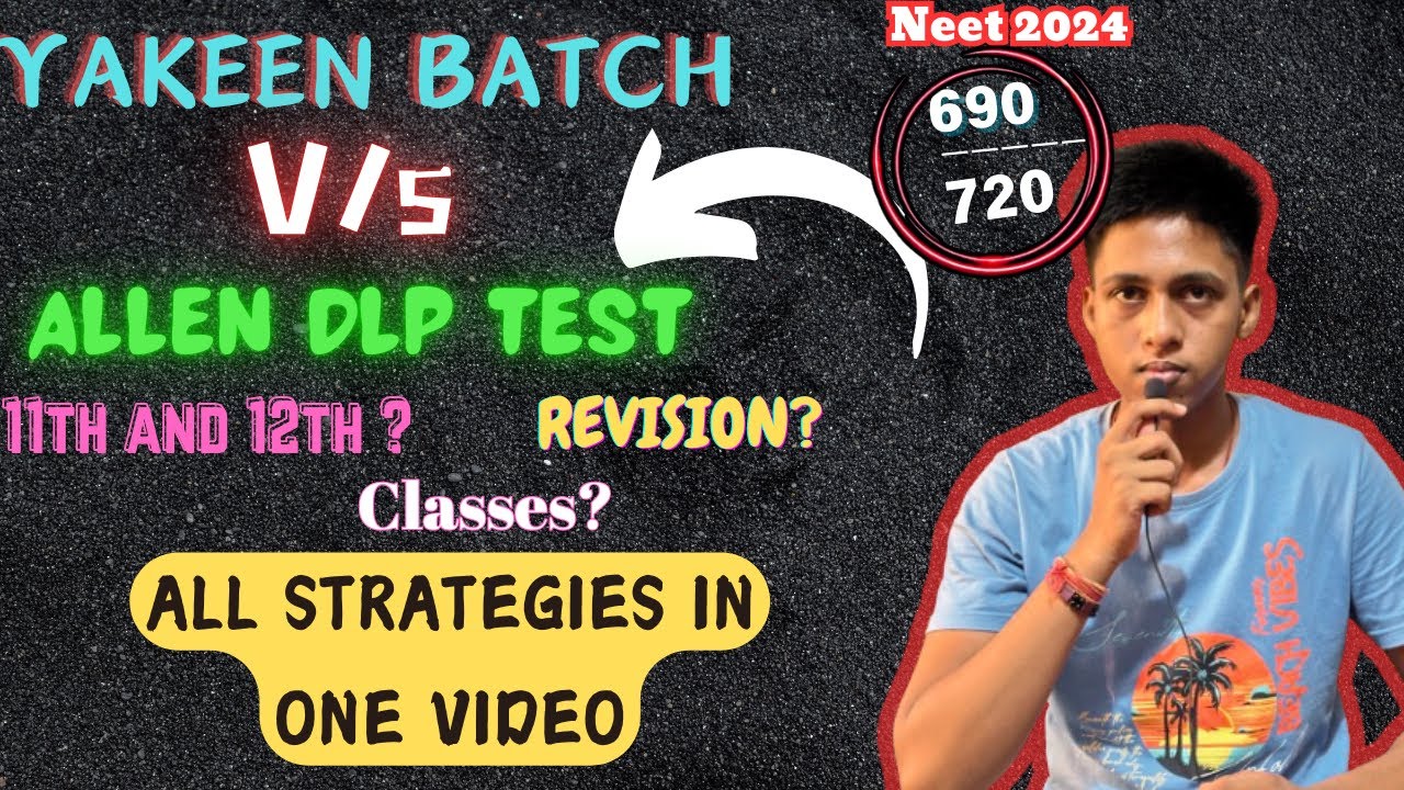 How I Managed Yakeen Batch and Allen Dlp test together | To Score 690/720 | For NEET 2025 Droppers