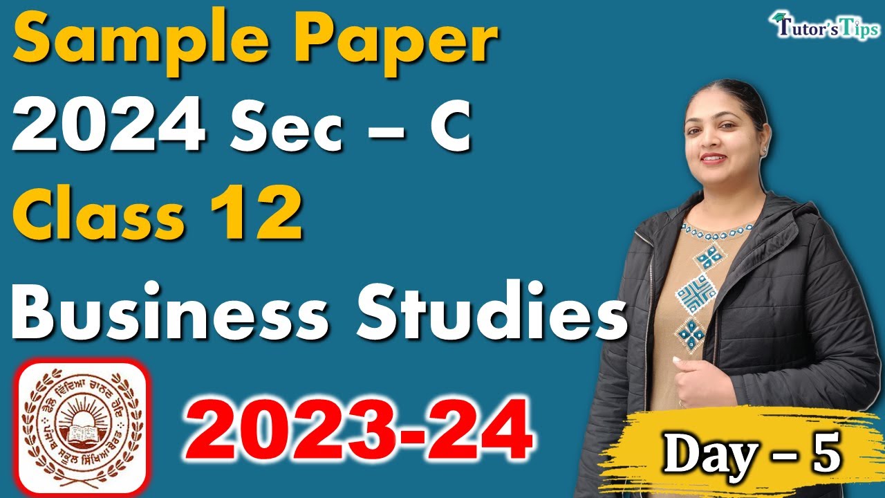 PSEB Business Studies Decoded: Class 12 Sample Paper 2024 Section C I  2023-24 Session | Day 5